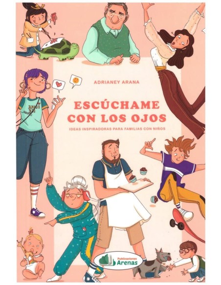 ESCUCHAME CON LOS OJOS IDEAS INSPIRADORAS PARA FAMILIAS CON NINOS
