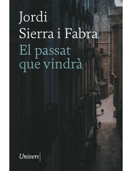 El passat que vindra