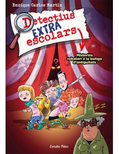 DETECTIUS EXTRAESCOLARS 2 MISTERIOS ROBATORI A LA BOTIGA DA