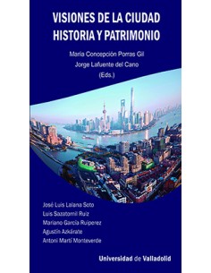 VISIONES DE LA CIUDAD HISTORIA Y PATRIMONIO