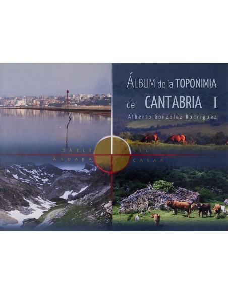 ALBUM DE LA TOPONIMIA DE CANTABRIA I