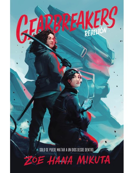 GEARBREAKERS REBELION ASESINOS DE DIOSES 1