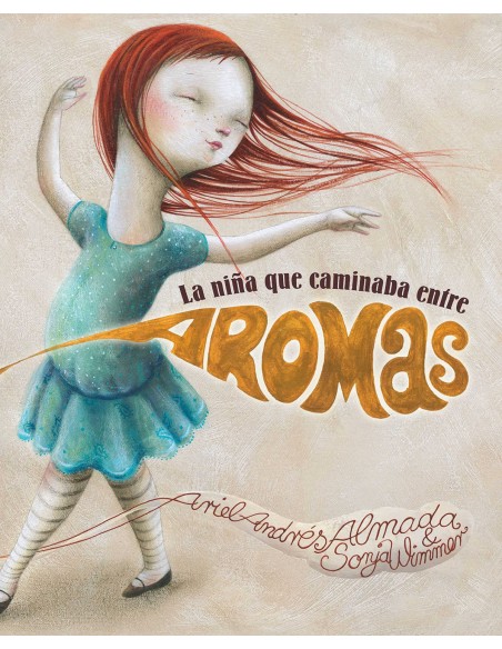 La nina que caminaba entre aromas