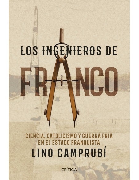 Los ingenieros de Franco