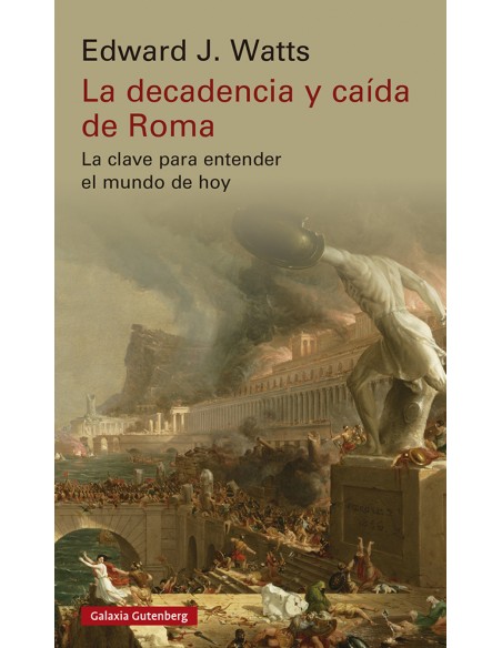 La decadencia y caida de Roma