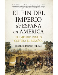 El fin del Imperio de Espana en America