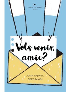Vols venir amic