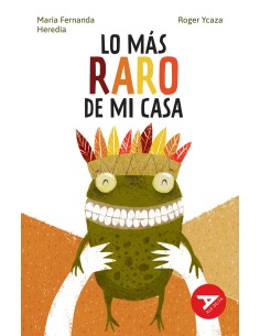 Lo mas raro de mi casa