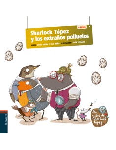 Sherlock Topez y los extranos polluelos
