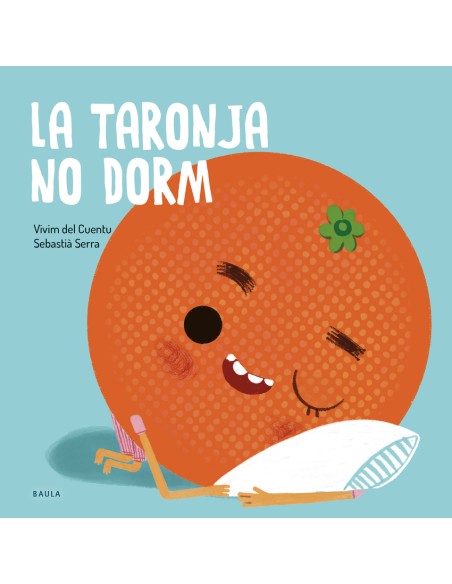 La taronja no dorm
