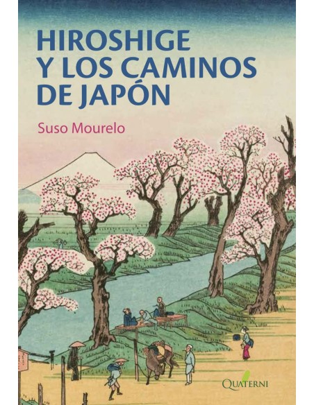 HIROSHIGE Y LOS CAMINOS DE JAPON