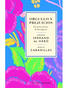 Orgullo y prejuicios En torno al arte de las mujeres