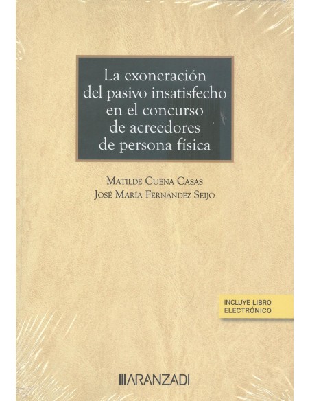 LA EXONERACION DEL PASIVO INSATISFECHO EN EL CONCURSO DE ACREEDORES DE PERSONA F