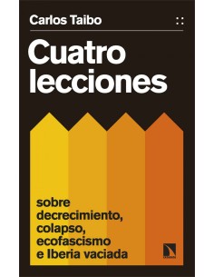 Cuatro lecciones sobre decrecimiento colapso ecofascismo e Iberia vaciada