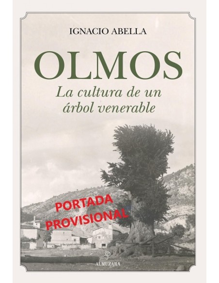 OLMOS LA CULTURA DE UN ARBOL VENERABLE