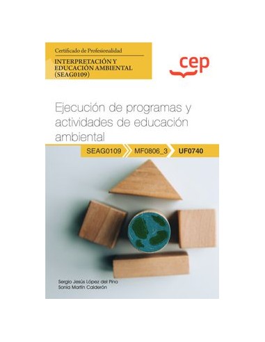 Manual Ejecucion de programas y actividades de educacion ambiental UF0740 Certificados de profesionalidad Interpretacion y educ