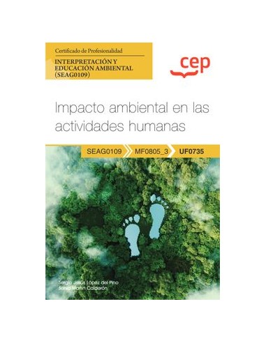 Manual Impacto ambiental en las actividades humanas UF0735 Certificados de profesionalidad Interpretacion y educacion ambiental