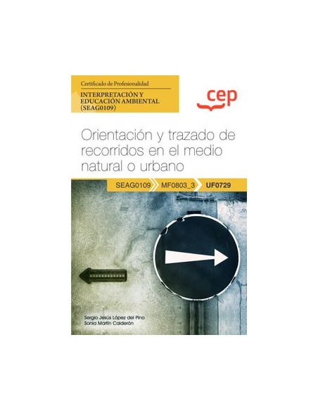 Manual Orientacion y trazado de recorridos en el medio natural o urbano UF0729 Certificados de profesionalidad Interpretacion y