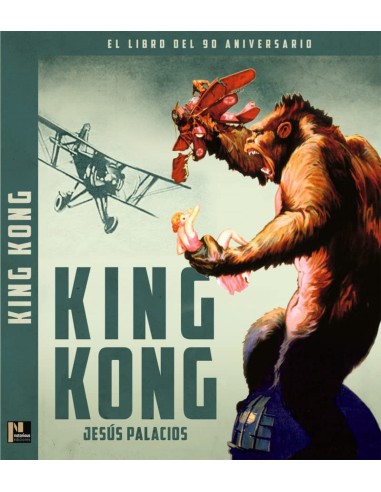 KING KONG EL LIBRO DEL 90 ANIVERSARIO