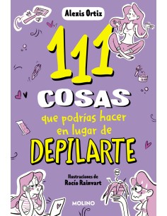 111 cosas que podrias hacer en lugar de depilarte