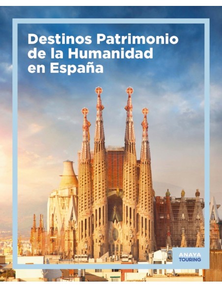 Destinos Patrimonio de la Humanidad en Espana