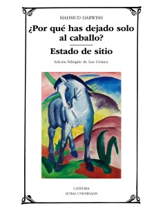 Por que has dejado solo al caballoEstado de sitio