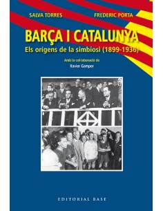 Barca i Catalunya Els origens de la simbiosi 1899 1936