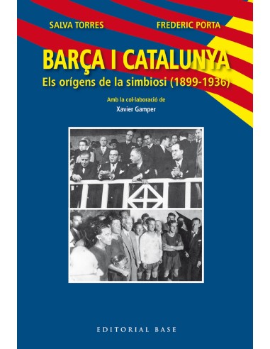Barca i Catalunya Els origens de la simbiosi 1899 1936