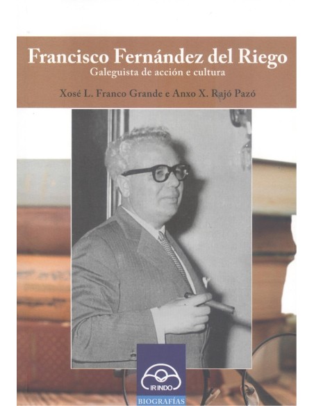 gfrancisco fernandez del riego galeguista accion cultura
