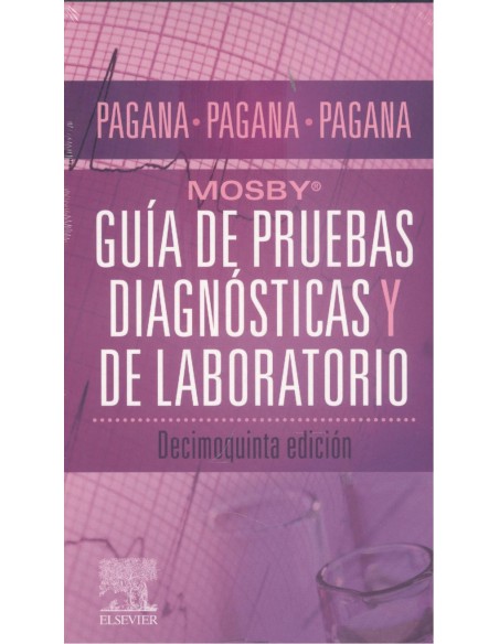 Guia de pruebas diagnosticas y de laboratorio Mosby