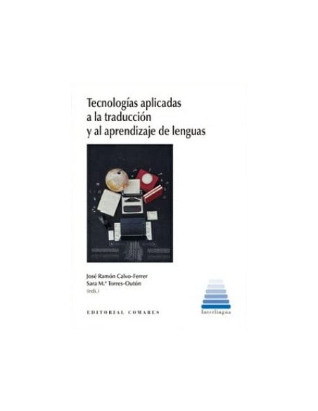 TECNOLOGIAS APLICADAS A LA TRADUCCION Y AL APRENDIZAJE DE LENGUAS
