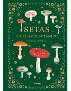 Setas en el arte botanico
