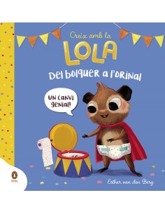 Del bolquer a l orinal Creix amb la Lola