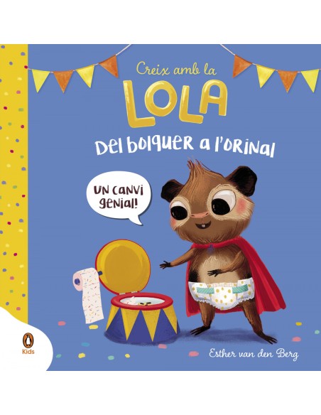 Del bolquer a l orinal Creix amb la Lola