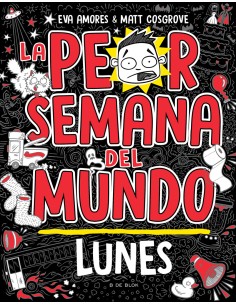 La peor semana del mundo Lunes