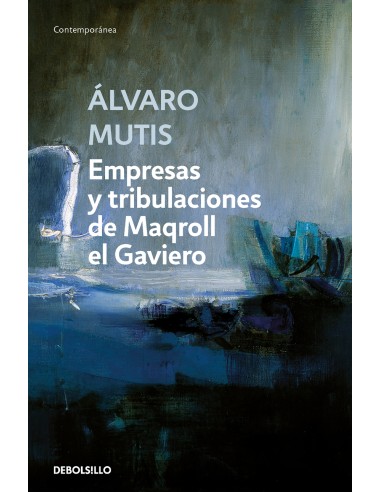 Empresas y tribulaciones de Maqroll el Gaviero