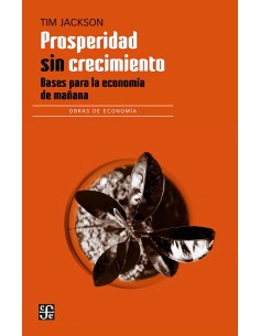 PROSPERIDAD SIN CRECIMIENTO BASES PARA ECONOMIA DE MANANA
