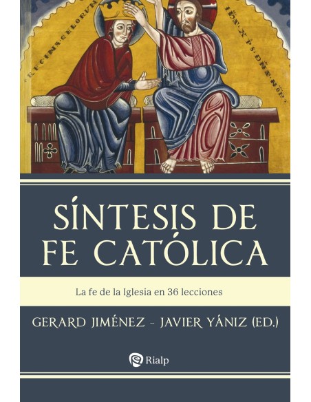 Sintesis de fe catolica la fe de la iglesia en 36 lecciones