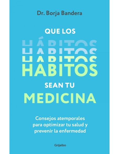 Que los habitos sean tu medicina