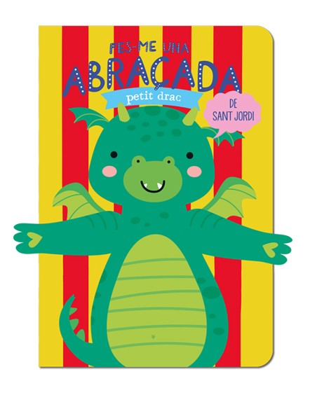 Fes me una abracada petit drac de Sant Jordi