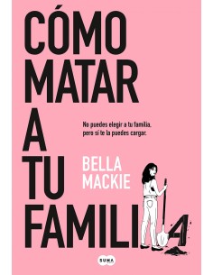 Como matar a tu familia