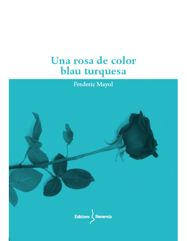 Una rosa de color blau turquesa