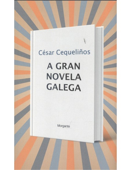 ggran novela galega amorgante