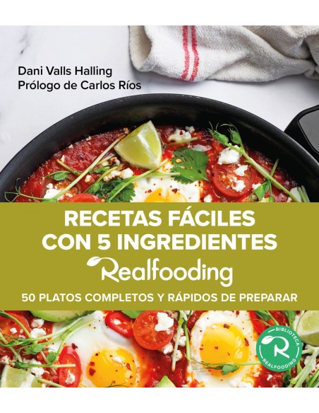 RECETAS FACILES CON 5 INGREDIENTES REALFOODING