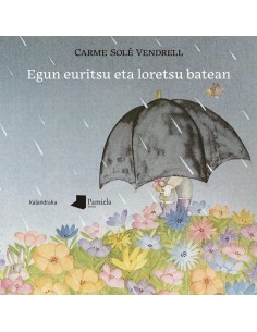 Egun euritsu eta loretsu batean