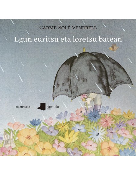 Egun euritsu eta loretsu batean