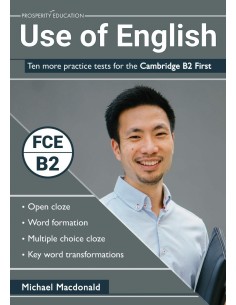 Use of English Ten more practice tests for the Cambridge B2 First