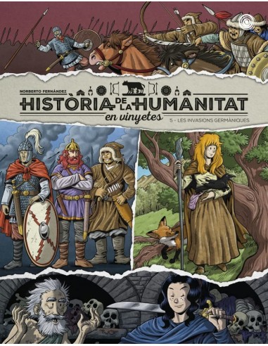 Historia de la humanitat en vinyetes Les invasions germaniques vol 5