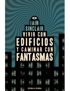 VIVIR CON EDIFICIOS Y CAMINAR CON FANTASMAS