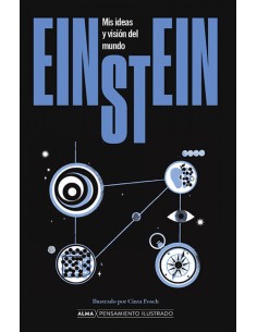 Einstein Mis ideas y vision del mundo